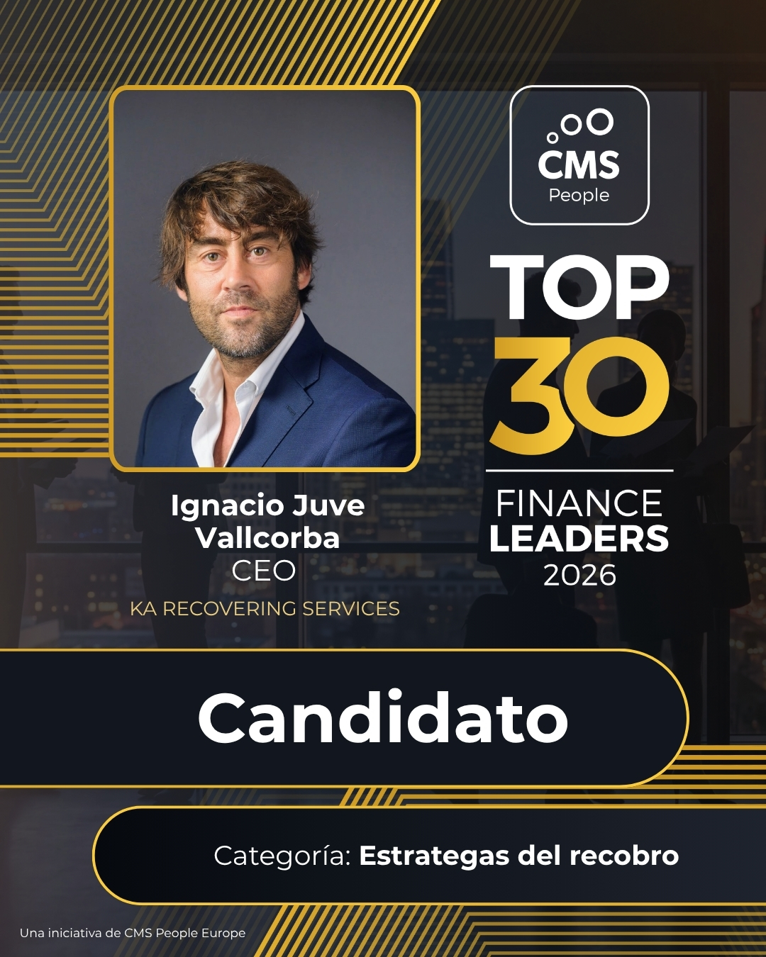 Ignacio Juvé Vallcorba, candidato a CMS TOP30 Finance Leaders 2026 en Estrategas del recobro